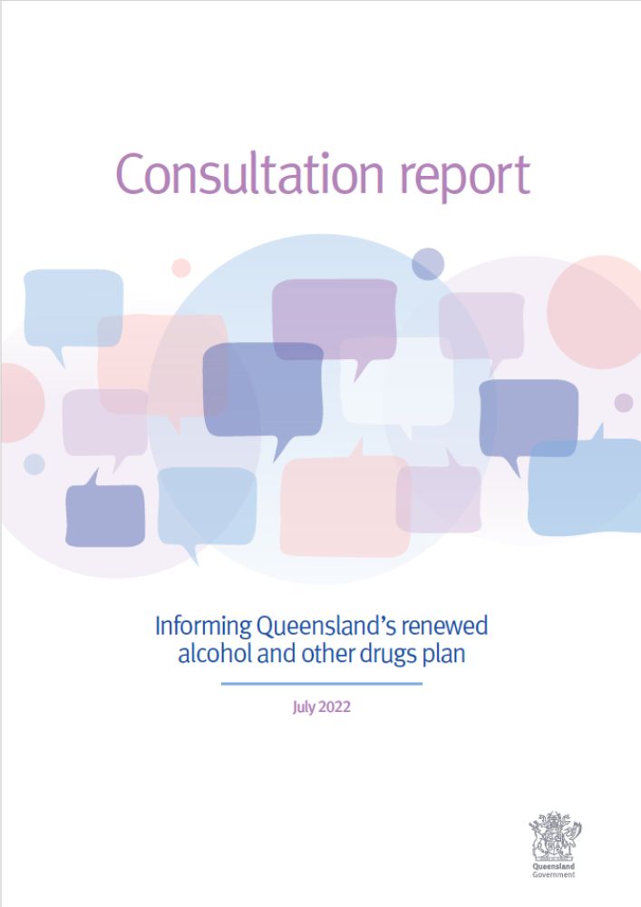Thumbnail of Informing Queensland’s renewed alcohol and other drugs plan: Consultation report