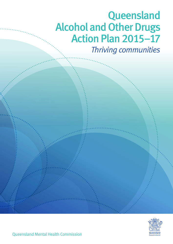 Thumbnail of Queensland Alcohol and Other Drugs Action Plan 2015–17