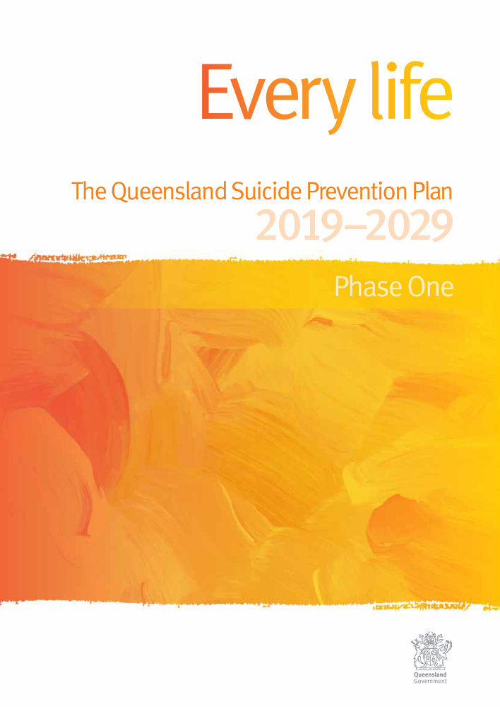 Thumbnail of Every life: The Queensland Suicide Prevention Plan 2019–2029 – Phase One