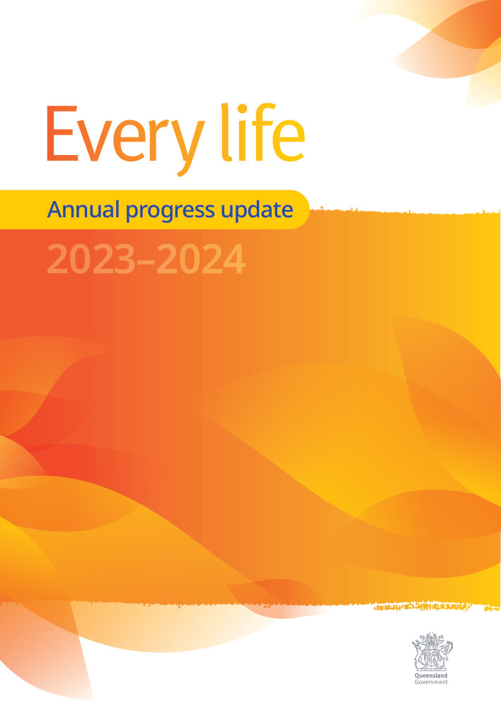 Thumbnail of Every life: The Queensland Suicide Prevention Plan 2019–2029 – Annual progress update 2023–2024